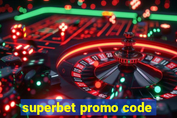 superbet promo code